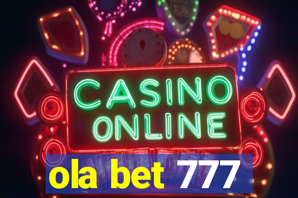 ola bet 777